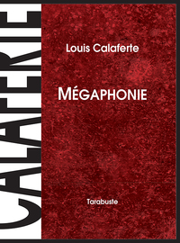 MEGAPHONIE - Louis Calaferte