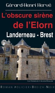L'obscure sirène de l'Elorn - Landerneau, Brest