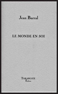 LE MONDE EN SOI T.I et T.II - Jean Barral