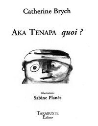 AKA TENAPA - Catherine Brych