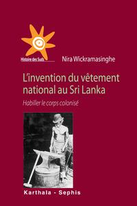 L'invention du vêtement national au Sri Lanka - habiller le corps colonisé