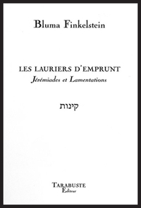 LES LAURIERS D'EMPRUNT - Bluma Finkelstein