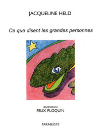 CE QUE DISENT LES GRANDES PERSONNES - Jacqueline Held