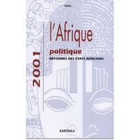 AFRIQUE POLITIQUE 2001, REFORME DES ETATS AFRICAINS