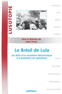 Le Brésil de Lula - les défis d'un socialisme démocratique à la périphérie du capitalisme