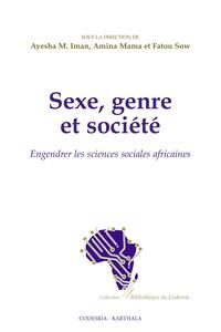 Sexe, genre et société - engendrer les sciences sociales africaines