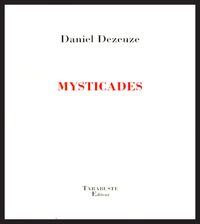 MYSTICADES - Daniel Dezeuze