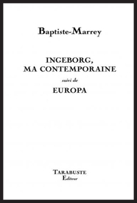 INGEBORG, MA CONTEMPORAINE - Baptiste Marrey