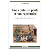 Une conteuse peule et son répertoire - Goggo Addi de Garoua, Cameroun