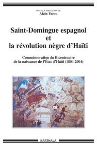 Saint-Domingue espagnol et la révolution nègre d'Haïti - 1790-1822