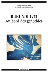 Burundi 1972 - au bord des génocides
