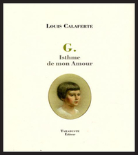 G. ISTHME DE MON AMOUR - Louis Calaferte