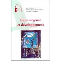 ENTRE URGENCE ET DEVELOPPEMENT, PRATIQUES HUMANITAIRES EN QUESTION