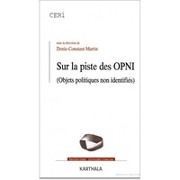 Sur la piste des OPNI, objets politiques non identifiés