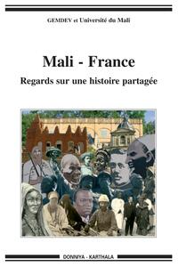 Mali-France - regards sur une histoire partagée