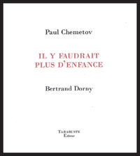 IL Y FAUDRAIT PLUS D'ENFANCE - Paul Chemetov / Bertrand Dorny