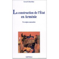 La construction de l'État en Arménie - un enjeu caucasien