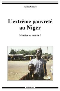L'extrême pauvreté au Niger - mendier ou mourir ?