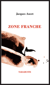 ZONE FRANCHE - Jacques Ancet