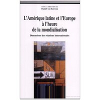 L'Amérique latine et l'Europe à l'heure de la mondialisation - dimension des relations internationales