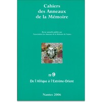 CAHIERS DES ANNEAUX DE LA MEMOIRE N-09. DE L'AFRIQUE A L'EXTREME-ORIENT