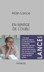 EN MARGE DE L'OUBLI - Alain Lance