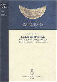 LINEAR PERSPECTIVE IN THE AGE OF GALILEO