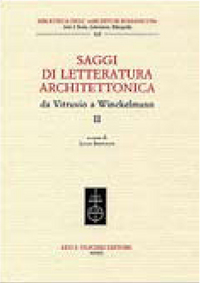 SAGGI DI LETTERATURA ARCHITETTONICA, DA VITRUVIO A WINCKELMANN. II