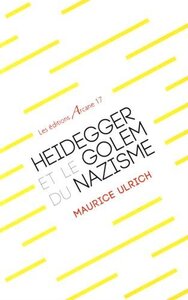 Heidegger Et Le Golem Du Nazisme
