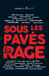 Sous les pavés, la rage