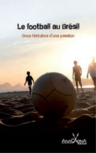 Football au Brésil (Le)