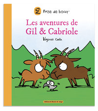 LES AVENTURES DE GIL & CABRIOLE - T02 - PRISE DE BOUQ'