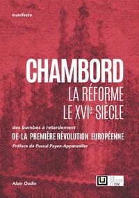 Chambord – La réforme – Le XVIe siècle