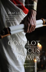 LES ENQUETES DE LUCIUS APEX - T01 - LE COMPLOT DE MARCUS ANTONIUS PRIMUS