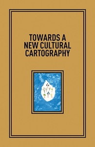 Towards a New Cultural Cartography /anglais