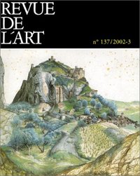 Revue de l'art n° 137 vol 3/2002