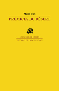 Prémices du désert suivi de honneur du vrai