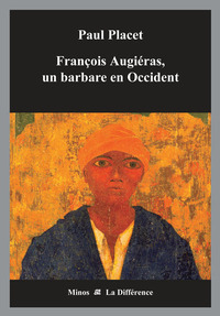 FRANCOIS AUGIERAS, UN BARBARE EN OCCIDENT