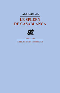 Le spleen de Casablanca - Poèmes