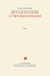 QUELQUES JOURS A TWILIGHTSTRASSE