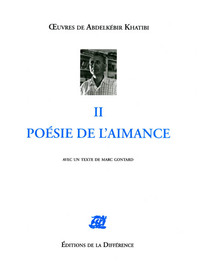 Oeuvres de Abdelkébir Khatibi - Tome 2, Poésie de l'aimance