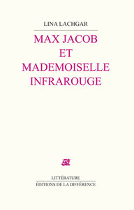 MAX JACOB ET MADEMOISELLE INFRAROUGE