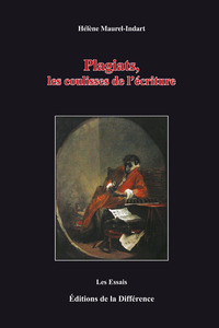 Plagiats. les coulisses de l'écriture