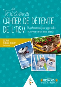 CAHIER DE DETENTE DE L ASV - DIVERTISSEMENT POUR APPRENDRE ET REVISER ENTRE DEUX CLIENTS