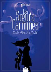 LES SOEURS CARMINES 3, DOLORINE À L ECOLE