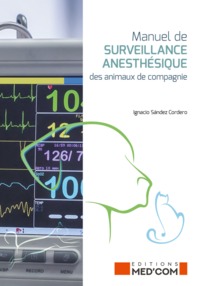 MANUEL DE SURVEILLANCE ANESTHESIQUE DES ANIMAUX DE COMPAGNIE