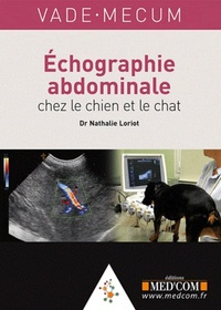 VADEMECUM D'ECHOGRAPHIE ABDOMINALE CHEZ LE CHIEN ET LE CHAT AVEC DVD