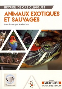 RECUEIL DE CAS CLINIQUES ANIMAUX EXOTIQUES ET SAUVAGES