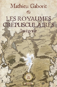 Les royaumes crépusculaires - Intégrale 20 ans