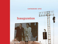 Catherine Opie: Inauguration /anglais